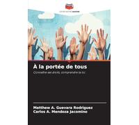 À la portée de tous: Connaître ses droits, comprendre la loi.