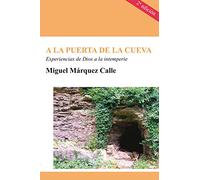 A la puerta de la cueva: Experiencia de Dios a la intemperie