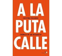 A la puta calle: Crónica de un desahucio (Bronce)