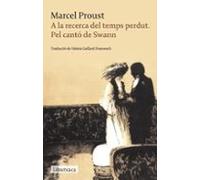 A La Recerca Del Temps Perdut. Pel Canto De Swann