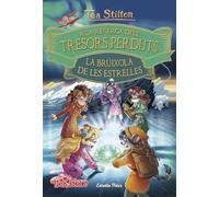 A la recerca dels tresors perduts. La brúixola de les estrelles: 2 (Tea Stilton. Llibres especials)