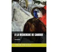A LA RECHERCHE DE CANDIDE: UN ROMAN