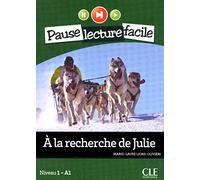 A la recherche de Julie. Con CD Audio: Niveau 1 - A1 (PAUSE LECTURE FACILE)