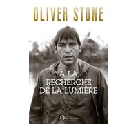 A la recherche de la lumière: Platoon, Midnight Express, Scarface, Salvador et le milieu du cinéma : écrire, réaliser, et survivre