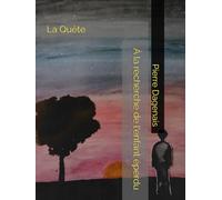 À la recherche de l'enfant éperdu: La quête