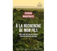 À la recherche de mon fils: Toute une vie sur les traces d'un explorateur disparu (Points Aventure)