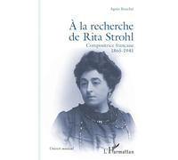 À la recherche de Rita Strohl: Compositrice française 1865-1941 (Univers Musical)