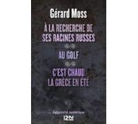 A La Recherche De Ses Racines Russes Suivi De Au Golf Et Cest Chaud La