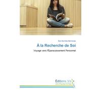 À la Recherche de Soi: Voyage vers l'Épanouissement Personnel