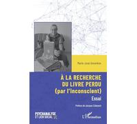 À la recherche du livre perdu: (par l’inconscient) (Psychanalyse Et Lien Social)