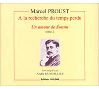 A la recherche du temps perdu : Un amour de Swann, tome 2 (ÉPUISÉ, ANCIENNE ÉDITION)