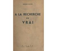 À La Recherche Du Vrai (ebook)