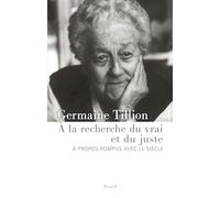 A la recherche du vrai et du juste: A propos rompus avec le siècle