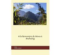 A la Rencontre de Héva et Anchaing