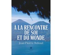 À la rencontre de soi et du monde