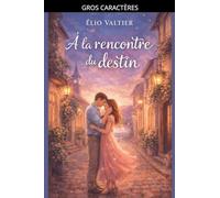 A la rencontre du destin
