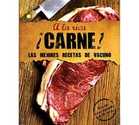 A La Rica ¡Carne! Las Mejores Recetas De Vacuno