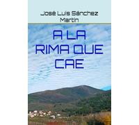 A LA RIMA QUE CAE (POESÍA)