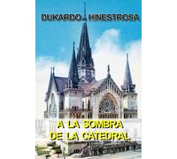 A LA SOMBRA DE LA CATEDRAL: NARRACIONES GOTICAS