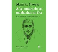 A la sombra de las muchachas en flor. (A la busca del tiempo perdido, II): (A la busca del tiempo perdido, II): 27 (el paseo central)