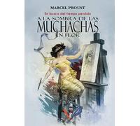 A la sombra de las muchachas en flor: En busca del tiempo perdido (Narrativa)