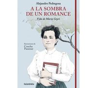 A la sombra de un romance. Vida de María Goyri (Biografías ilustradas)