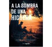A La Sombra De Una Higuera