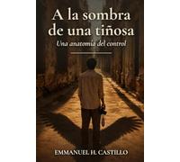 A la sombra de una tiñosa: Una anatomía del control