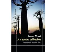 A la sombra del baobab: Viaje en busca de las raíces de África (ODISEAS)