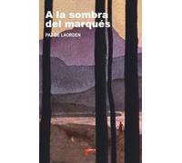 A LA SOMBRA DEL MARQUÉS