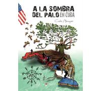 A la sombra del Palo en Cuba (SIN COLECCION)