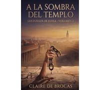 A la Sombra del Templo (Los fuegos de Judea)