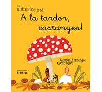 A la tardor, castanyes!: 12 (Els animals del jardí)