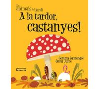 A la tardor, castanyes!: 12 (Els animals del jardí)