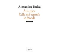 A la trace ; Celle qui regarde le monde