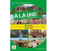 À la une 3 Éd. hybride Livre de l'élève: Livre de l'élève. Edition hybride