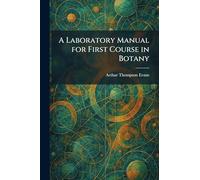 A Laboratory Manual for First Course in Botany