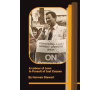 A Labour of Love: In Pursuit of Just Causes