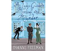 A Lady's Guide to Mischief and Murder: 3 (A Countess of Harleigh Mystery)
