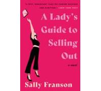 A Ladys Guide To Selling Out (ebook)