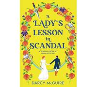 A Lady's Lesson in Scandal: A spicy, thrilling, historical romance from Darcy McGuire - Meet the DEADLY DAMSELS! (The Queen's Deadly Damsels, 2)