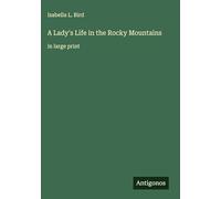 A Lady's Life in the Rocky Mountains: in large print
