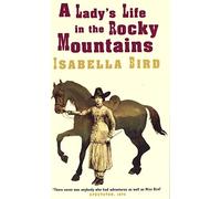 A Lady's Life In The Rocky Mountains (Virago classic non-fiction)