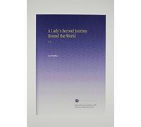 A Lady's Second Journey Round the World: V. 2