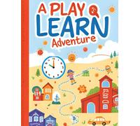 A LAERN AND ADVENTURE: Smart & Simple Activities Quick Skills for Growing Minds