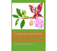 A Lagarta que virou borboleta