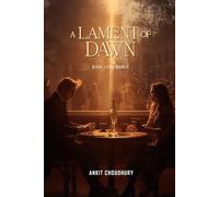 A Lament of Dawn: Love, concluded (A Ballad of Chaos)