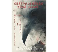 A Land of Ghosts and Demons: Creepy Legends from Japan (Haunting Tales from Around the World)