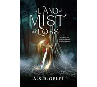 A Land of Mist and Loss: 4 (The Dandelion Chronicles)
