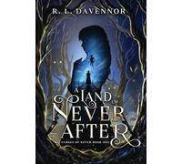 A Land of Never After: A Peter Pan Retelling: 1 (Curses of Never)